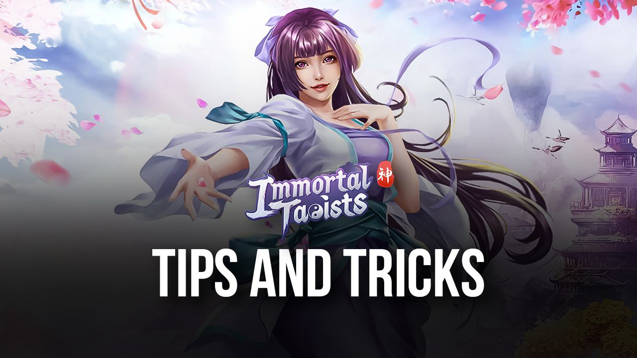 Top Immortal Taoist Tips and Tricks for Fast Progression