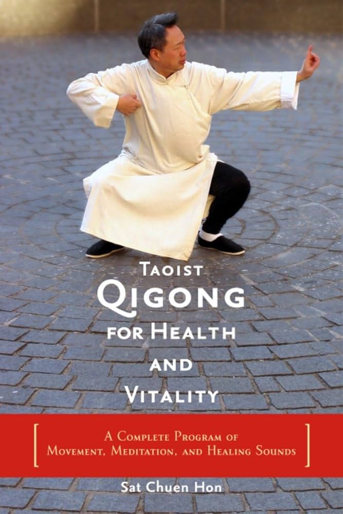 Mastering Taoist Chi Kung: Techniques for Physical, Mental, and Spiritual Wellness