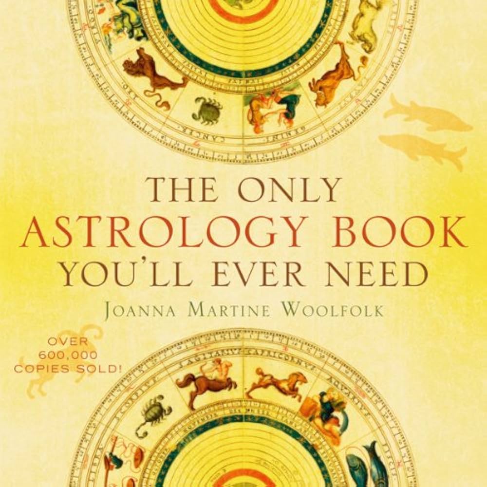 Discover Your Astrological Path with The Only Astrology Book Youll Ever Need