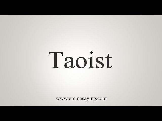 Learn the Proper Pronunciation of Taoist in English