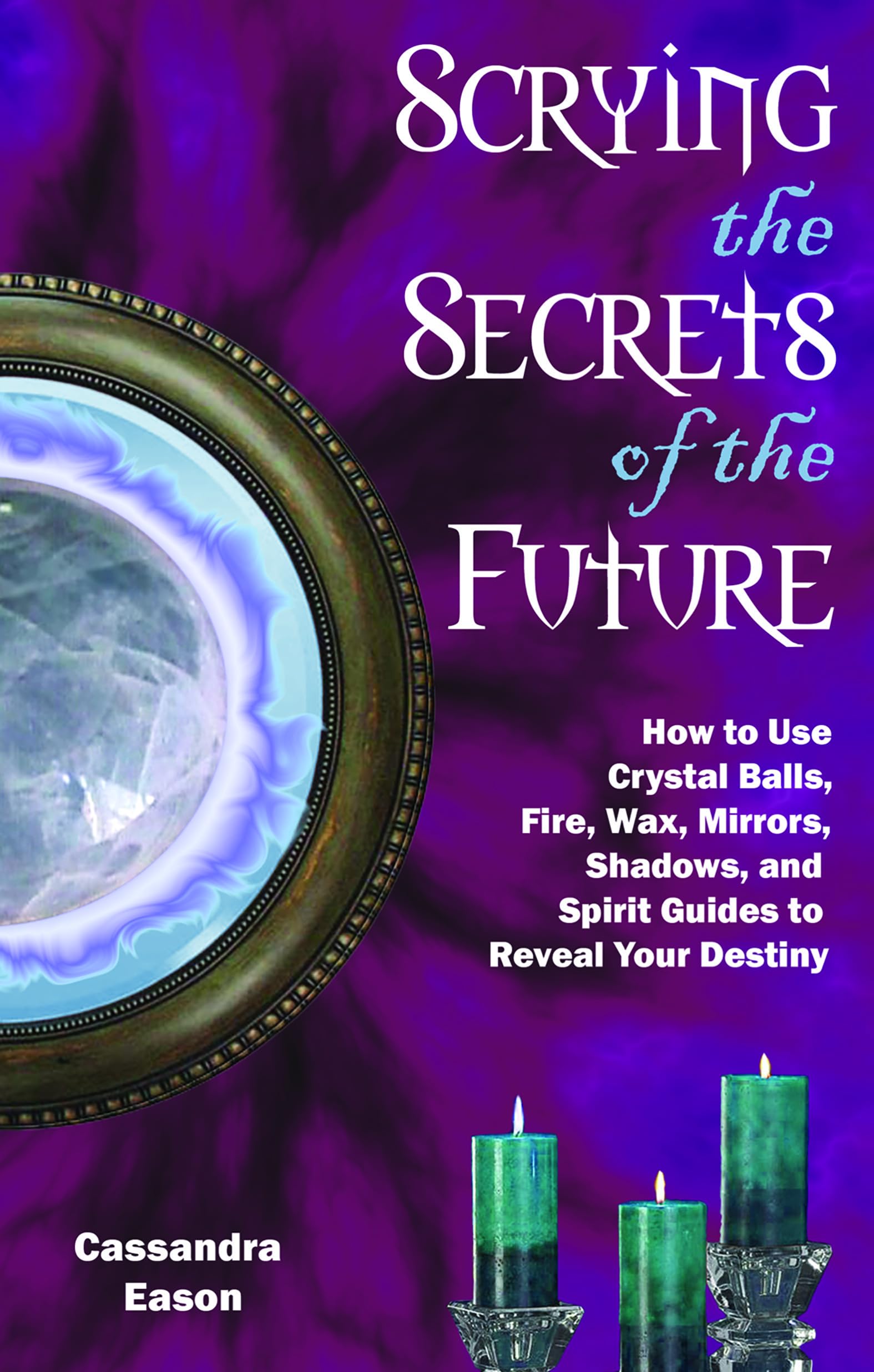 Crystal Balls: Unveiling the Secrets of Future Telling Today